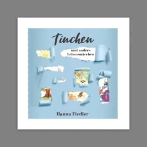 Buchcover Tinchen und andere Lebensmärchen Hanna Fiedler